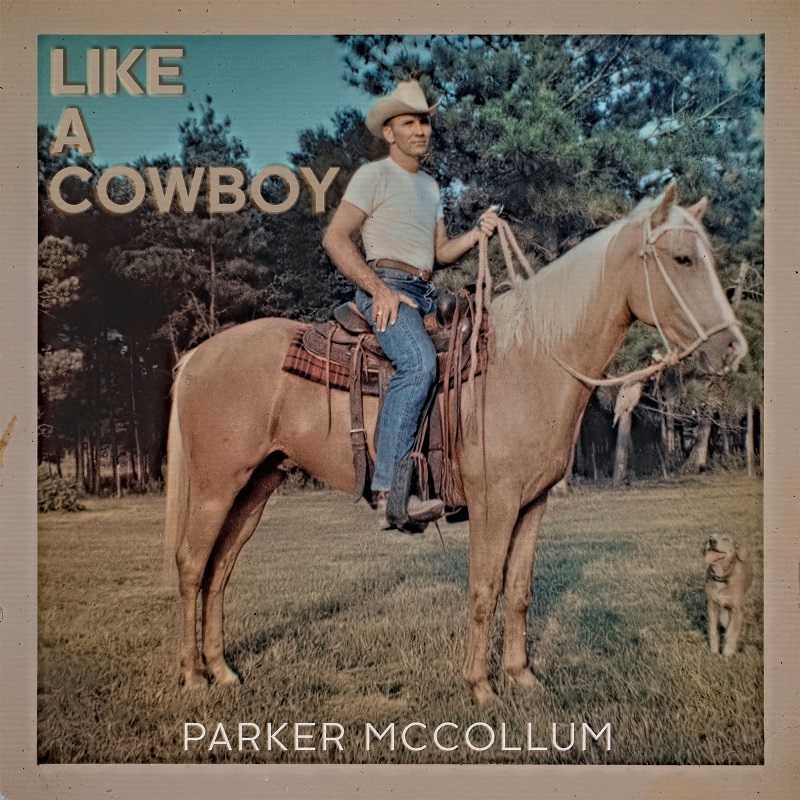 Parker McCollum - Like A Cowboy